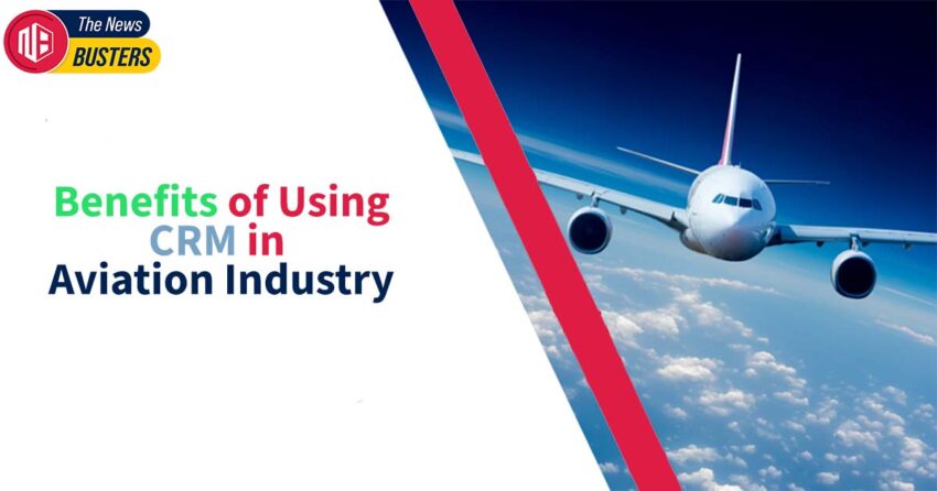 Benefits of using crm in aviation industry